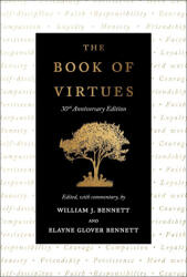 The Book of Virtues: 30th Anniversary Edition - Elayne Glover Bennett (ISBN: 9781982197117)