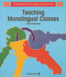 David Atkinson: Teaching Monolingual Classes (ISBN: 9780582061101)