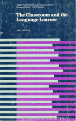 Leo van Lier: The Classroom and the Language Learner (ISBN: 9780582552647)