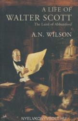 A. N. Wilson: A Life of Walter Scott (ISBN: 9780712697545)