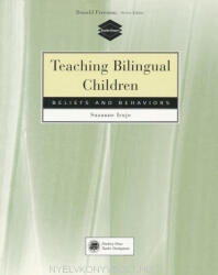 Suzanne Irujo: Teaching Bilingual Children - Beliefs and Behaviours (ISBN: 9780838460986)