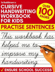 Cursive Handwriting Workbook for Kids: Practise Sentences - Scholdeners (ISBN: 9781072444572)
