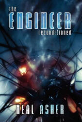 The Engineer ReConditioned - Neal Asher (ISBN: 9780809556762)