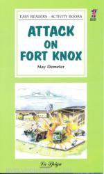 Attack on Fort Knox - La Spiga Pre-Intermediate Level A2-B1 (ISBN: 9788846813978)