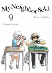 My Neighbor Seki 9 - Takuma Morishige (ISBN: 9781945054013)