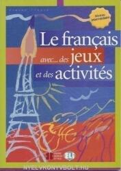 Le Francais avec. . . des Jeux et des Activités Niveau intermédiaire (ISBN: 9788853600035)