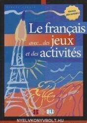 Le francais aves. . . des jeux et des activités Niveau élém. - Simone Tibert (ISBN: 9788881488223)