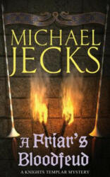 Friar's Bloodfeud (Last Templar Mysteries 20) - Michael Jecks (2012)