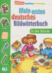 Varios autores: Mein Erstes Deutsches Bildwörterbuch - In der Schule (ISBN: 9788881488339)