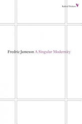 Singular Modernity - Fredric Jameson (ISBN: 9781781680223)