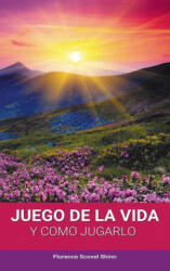El Juego de la Vida y Como Jugarlo - Florence Scovel Shinn (ISBN: 9781638231295)