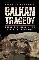 Balkan Tragedy - Susan L. Woodward (ISBN: 9780815795131)