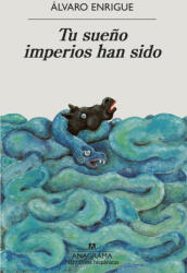 Tu Sue? o Imperios Han Sido - Enrigue, Alvaro (ISBN: 9788433999498)