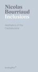 Inclusions: Aesthetics of the Capitalocene - Nicolas Bourriaud, Denyse Beaulieu (ISBN: 9783956795862)
