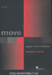 Jon Hird: Move Upper-Intermediate Teacher's Book (ISBN: 9781405003421)