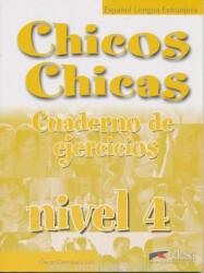 Óscar Cerrolaza: Chicos Chicas Nivel 4 Cuaderno de Ejercicios (ISBN: 9788477118039)