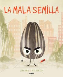 La Mala Semilla / The Bad Seed - Omar Peris, Pete Oswald (ISBN: 9781644738016)