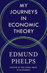 My Journeys in Economic Theory (ISBN: 9780231207300)