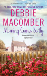 Morning Comes Softly - Debbie Macomber (ISBN: 9780061080630)