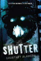 Shutter - Courtney Alameda (ISBN: 9781250079961)