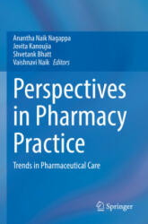 Perspectives in Pharmacy Practice - Anantha Naik Nagappa, Jovita Kanoujia, Shvetank Bhatt, Vaishnavi Naik (ISBN: 9789811692154)