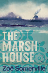 Marsh House - Zoe Somerville (ISBN: 9781838934668)