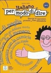 Italiano per modo di dire - Esercizi su espressioni, proverbi e frasi idiomatiche (ISBN: 9788861820456)
