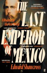 The Last Emperor of Mexico (ISBN: 9780571360581)