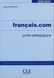 Francais. com Débutant Guide pédagogique (ISBN: 9782090354263)