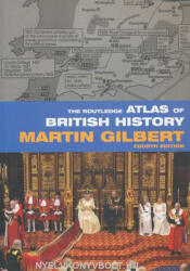 Martin Gilbert: The Routledge Atlas of British History (ISBN: 9780415395519)