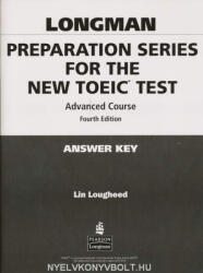 Lin Lougheed: Longman Preparation Series for the New TOEIC Test Advanced Course Answer Key 4th Edition (ISBN: 9780132389631)