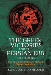 Greek Victories and the Persian Ebb 480-479 BC - E, Kambouris, Manousos (ISBN: 9781399097802)
