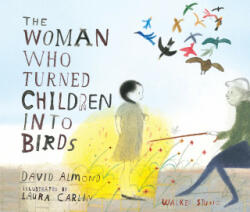 Woman Who Turned Children into Birds - Laura Carlin (ISBN: 9781406307115)