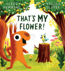 That's MY Flower - Nicola Slater (ISBN: 9780702322457)