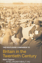 Mark Clapson: The Routledge Companion to Britain in the Twentieth Century (ISBN: 9780415275361)