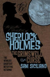 Further Adventures of Sherlock Holmes: The Grimswell Curse - Sam Siciliano (ISBN: 9781781166819)