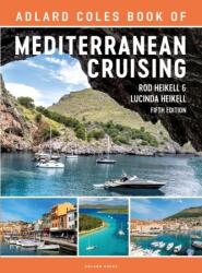 The Adlard Coles Book of Mediterranean Cruising (ISBN: 9781399404426)
