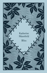 Katherine Mansfield - Bliss - Katherine Mansfield (ISBN: 9780241619797)