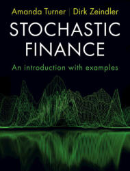 Stochastic Finance - Amanda Turner, Dirk Zeindler (ISBN: 9781009048941)