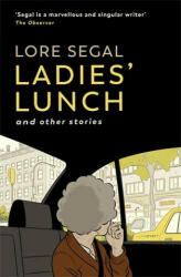 Ladies' Lunch - Lore Segal (ISBN: 9781914502033)