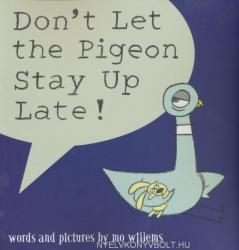 Don't Let the Pigeon Stay Up Late! (ISBN: 9781406308129)