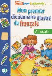 ELI Mon premier dictionnaire illustré de francais - Á l'école (ISBN: 9788881488322)