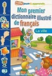 ELI Mon premier dictionnaire illustré de francais - La ville (ISBN: 9788881488377)
