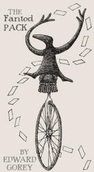 The Fantod Pack by Edward Gorey (ISBN: 9780764942242)