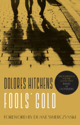 Fools' Gold - Dolores Hitchens, Duane Swierczynski (ISBN: 9781598536348)