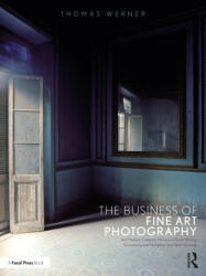 Business of Fine Art Photography - WERNER THOMAS (ISBN: 9781350119109)