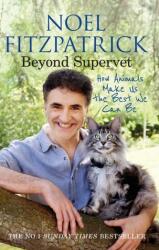 Beyond Supervet: How Animals Make Us The Best We Can Be (ISBN: 9781398706491)