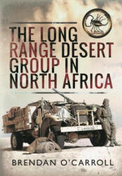 Long Range Desert Group in North Africa - Brendan O'Carroll (ISBN: 9781399064057)