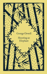 Shooting an Elephant - George Orwell (ISBN: 9780241630099)