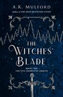 Witches' Blade - A. K. Mulford (ISBN: 9780008596309)
